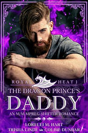[Royal Heat 01] • The Dragon Prince’s Daddy